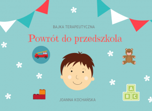 Powrót do przedszkola- bajeczka terapeutyczna